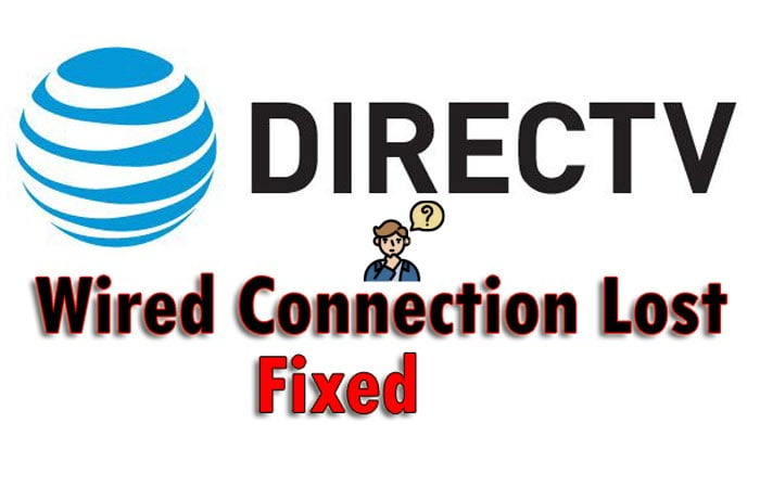 3 Best Ways to Fix DirecTV Wired Connection Lost Issue