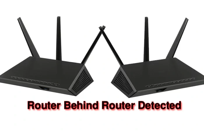Router Behind Router Detected