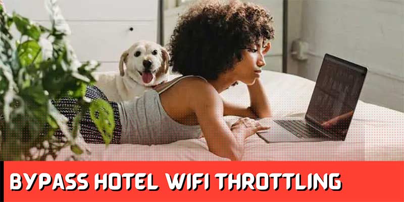 Bypass Hotel Wifi Throttling