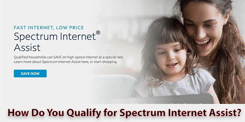 How Do You Qualify for Spectrum Internet Assist