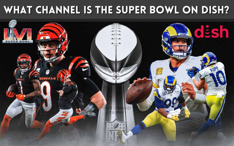 What Channel is The Super Bowl on Dish