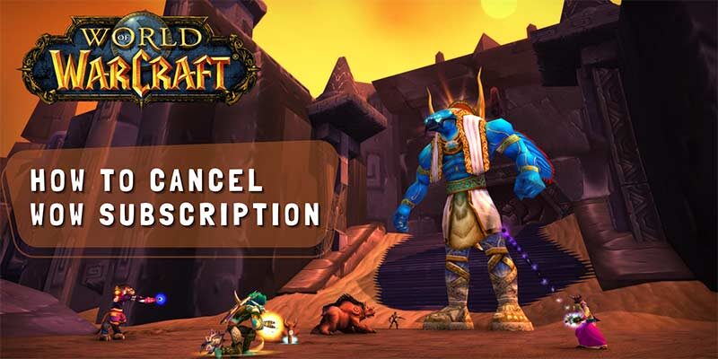 Cancel WoW Subscription