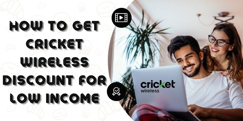 How to Get Cricket Wireless Discount for Low Income in 2024?
