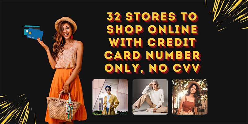 53 Stores to Shop Online With Credit Card Number Only No CVV