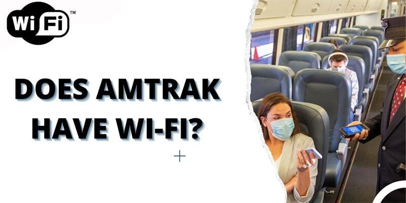 Does Amtrak Have Wi-Fi