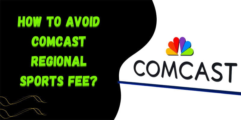 How to Avoid Comcast Regional Sports Fee