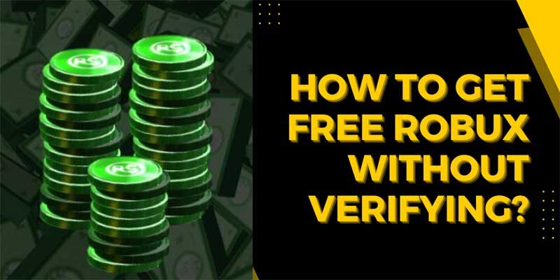 How to Get Free Robux Without Verifying