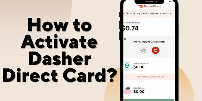 How to Activate Dasher Direct Card