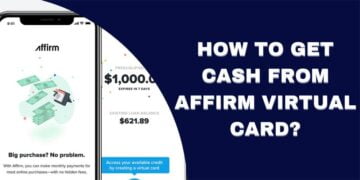 How to Get Cash From Affirm Virtual Card