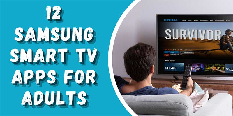 7 Top Samsung Smart TV Apps for Adults