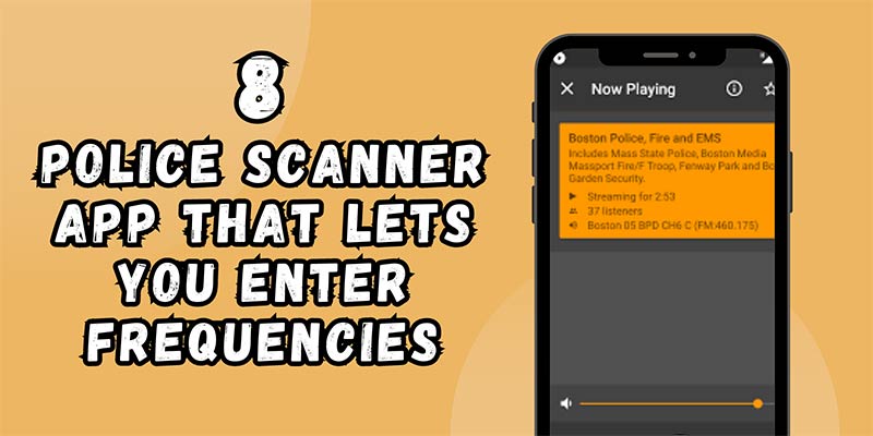 Top 8 Police Scanner App That Lets You Enter Frequencies