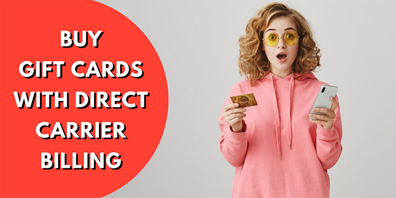 10 Sites to Buy Gift Cards With Direct Carrier Billing