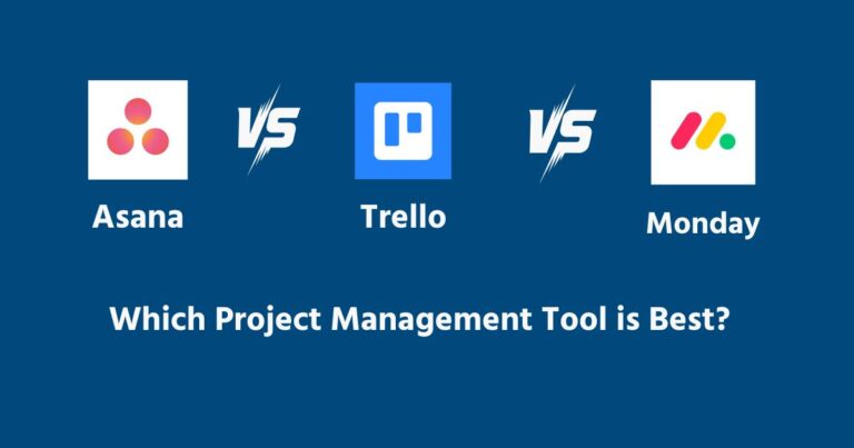 Asana vs. Trello vs. Monday: Which Project Management Tool is Best?